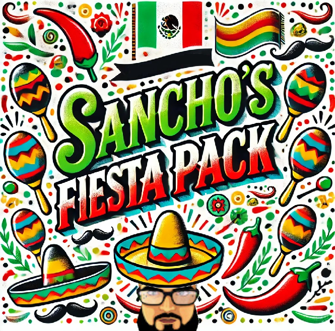 Out of Stock: BIG SANCHO'S FIESTA PACK